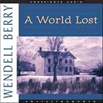 A World Lost | Wendell Berry