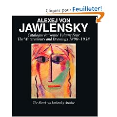 Alexej Von Jawlensky: Catalogue Raisonne of the Oil Paintings, 1894-1941