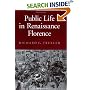 Public Life in Renaissance Florence (Cornell Paperbacks)