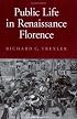 Public Life in Renaissance Florence (Cornell Paperbacks)