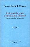 Livres Acupuncture - Précis de la vraie acuponcture chinoise
