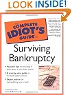 The Complete Idiot's Guide to Surviving Bankruptcy