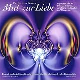 Mut zur Liebe - Dr. Stephan Lermer