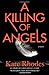 A Killing of Angels: A Thriller (Alice Quentin Series)