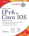 Configuring IPv6 for Cisco IOS