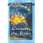 Crossing the River (Fireside)