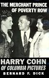 The Merchant Prince of Poverty Row: Harry Cohn of Columbia Pictures