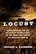 Locust: The Devastating Rise And Mysterious Disappearance Of The Insect That Shaped The American Frontier