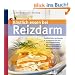 K�stlich essen bei Reizdarm: Endlich Ruhe im Bauch: - So erkennen Sie Ihre Unvertr�glichkeiten / Die richtigen Lebensmittel und Rezepte f�r jeden Reizdarmtyp
