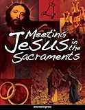 Meeting Jesus in the Sacraments