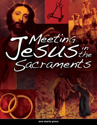 meeting jesus in the sacraments