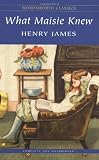 What Maisie Knew (Wordsworth Classics)