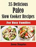 35 Delicious Paleo Slow Cooker Recipes For Busy Families