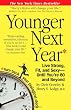 Younger Next Year: Live Strong, Fit, and Sexy - Until You're 80 and Beyond