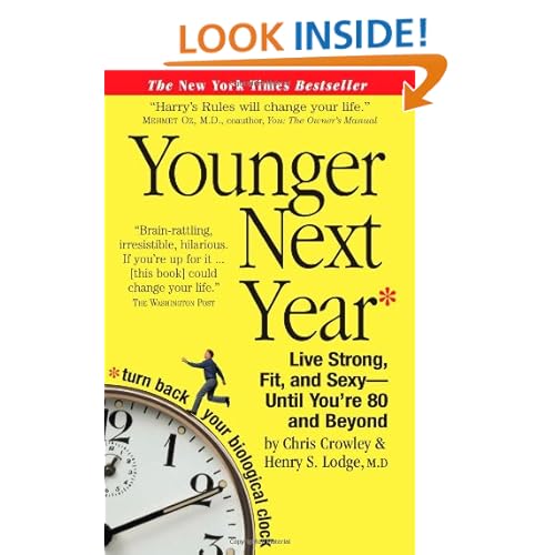 Younger Next Year: Live Strong, Fit, and Sexy - Until You're 80 and Beyond
