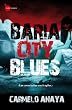 Baria City Blues: Las cosas bellas son fr�giles (Tapa Negra (almuzara))