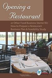 Opening a Restaurant or Other Food Business Starter Kit: How to Prepare a Restaurant Business Plan & Feasibility Study: With Companion CD-ROM