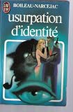 Usurpation d'identit� : [nouvelles] par Boileau