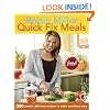 Quick Fix Meals: 200 Simple, Delicious Recipes to Make Mealtime Easy