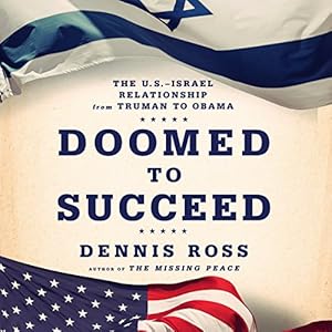 The U.S.-Israel Relationship from Truman to Obama - Dennis Ross