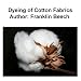 The Dyeing of Cotton Fabrics: A Practical Handbook for the Dyer and Student