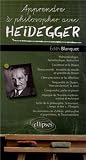Acheter le livre Apprendre à Philosopher avec Heidegger