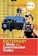 Dictionary of Media and Communication Studies (Arnold student reference)