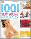 1001 Ways to Stay Young Naturally