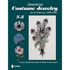 American Costume Jewelry: Art and Industry, 1935-1950, N-z by Roberto Brunalti and Carla Ginelli Brunalti