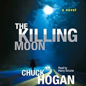 The Killing Moon | [Chuck Hogan]