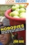 Nobodies: Modern American Slave Labor and the Dark Side of the New Global Economy