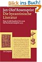Die byzantinische Literatur. Vom 6. Jahrhundert bis zum Fall Konstantinopels 1453: Jahrhundert Bis Zum Fall Konstantinopels 1453 v. 6