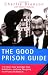 The Good Prison Guide