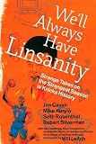 Well Always Have Linsanity: Strange Takes on the Strangest Season in Knicks History