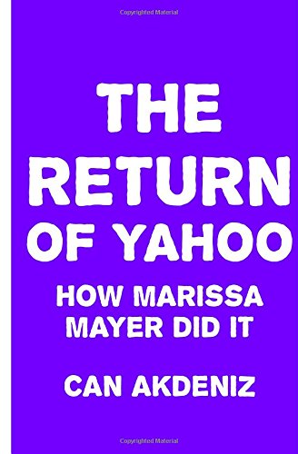the return of yahoo how marissa mayer did it