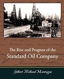 The Rise and Progress of the Standard Oil Company