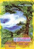 Eine Reise in die 4 Elemente: durch Feuer, Wasser, Erde, Luft - Sigrid Mahncke