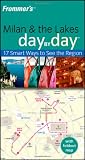 Frommer s Milan and The Lakes Day by Day (Frommer s Day by Day - Pocket)