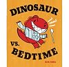 Dinosaur vs. Bedtime