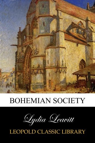 Bohemian Society, by Lydia Leavitt