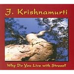 Why Do You Live with Stress: J. Krishnamurti at Ojai, California 1978 Talk 2 book cover