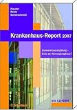 Krankenhaus-Report 2007. Krankenhausverg�tung - Ende der Konvergenzphase? Mit Online-Zugang zum Internetportal www.krankenhaus-report-online.de - Bernt-Peter Robra