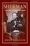Sherman: A Soldier's Passion for Order: John F. Marszalek: 9780809327850: Amazon.com: Books