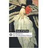Le Myst�re de la chambre bleuepar Jean d' Aillon