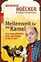 Meilenweit f�r kein Kamel: Eine ungew�hnliche Reise vom Allg�u in den Orient