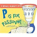 P Is for Passover (A Holiday Alphabet Book) (Paperback)