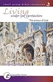 Living under God's protection : the armour of God