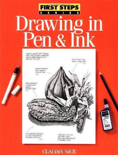 First Steps Drawing in Pen & Ink (First Step Series)