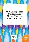 100 Unexpected Statements about Lauren Conrad Style