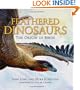 Feathered Dinosaurs: The Origin of Birds